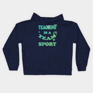 Teaching is a team sport Kids Hoodie